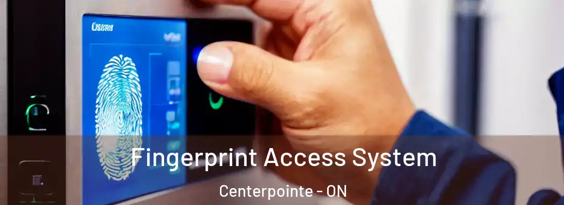  Fingerprint Access System Centerpointe - ON
