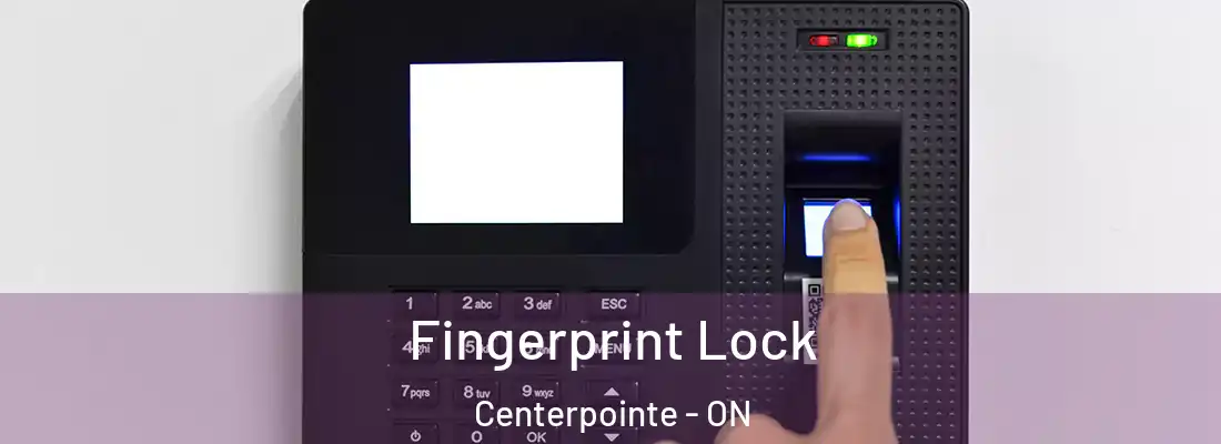  Fingerprint Lock Centerpointe - ON