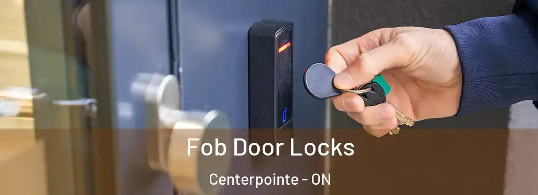  Fob Door Locks Centerpointe - ON