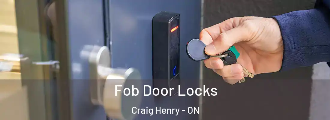  Fob Door Locks Craig Henry - ON