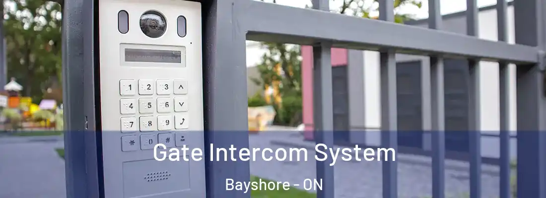  Gate Intercom System Bayshore - ON