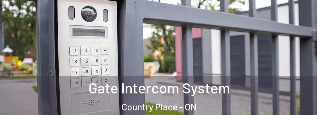  Gate Intercom System Country Place - ON