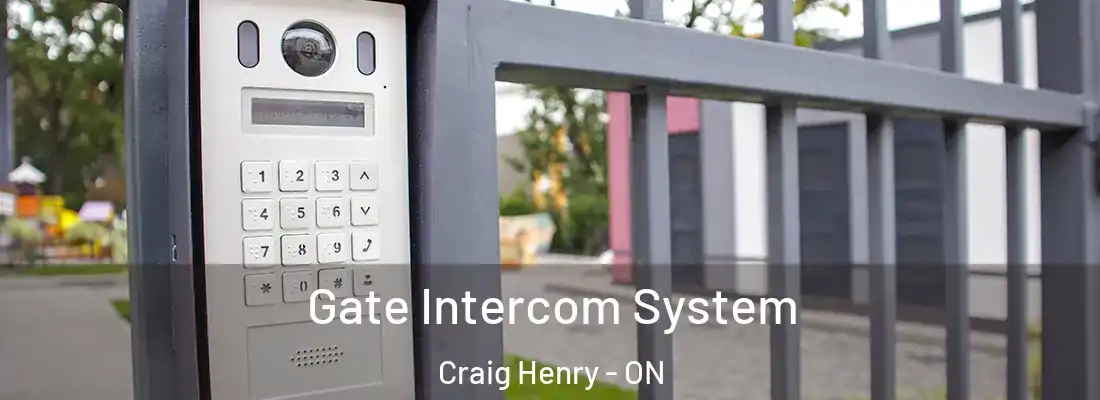  Gate Intercom System Craig Henry - ON