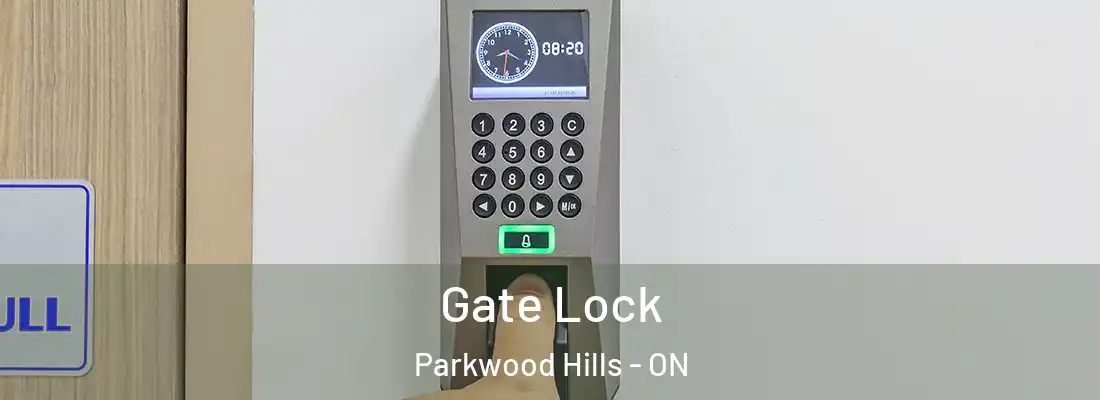  Gate Lock Parkwood Hills - ON