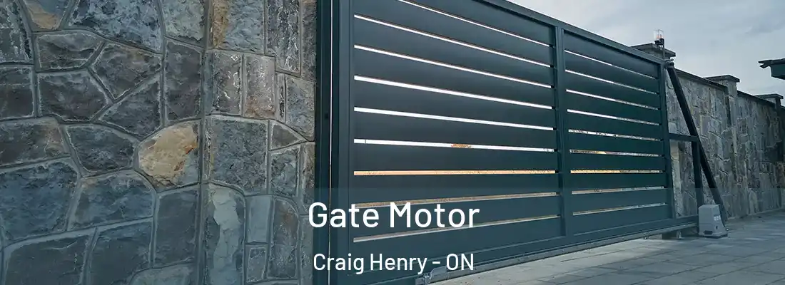  Gate Motor Craig Henry - ON