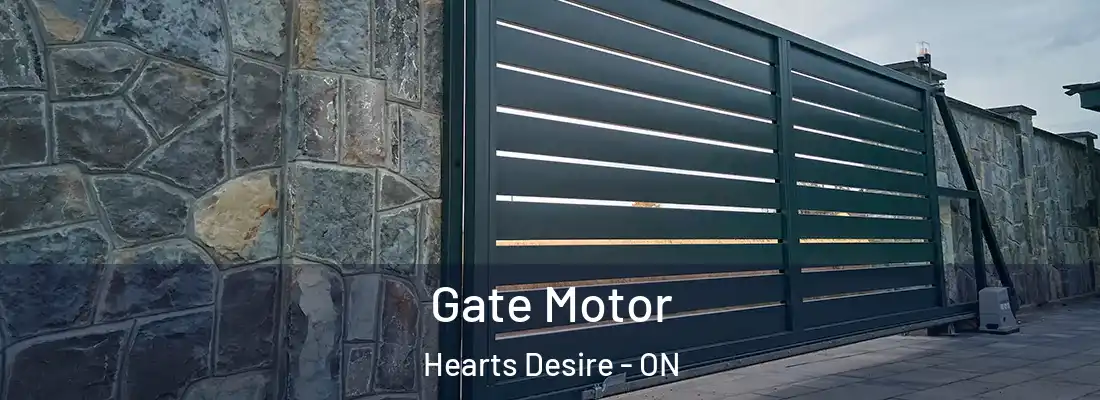  Gate Motor Hearts Desire - ON