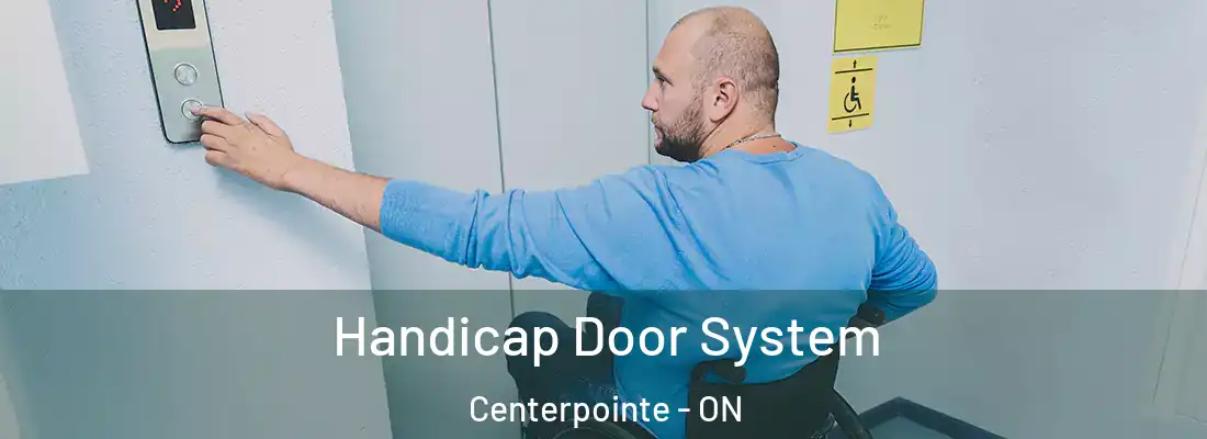  Handicap Door System Centerpointe - ON
