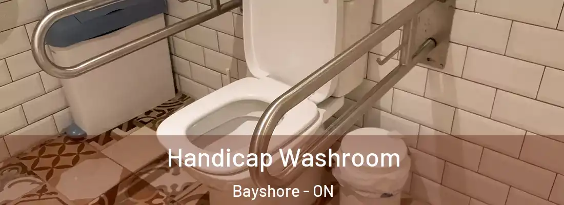  Handicap Washroom Bayshore - ON