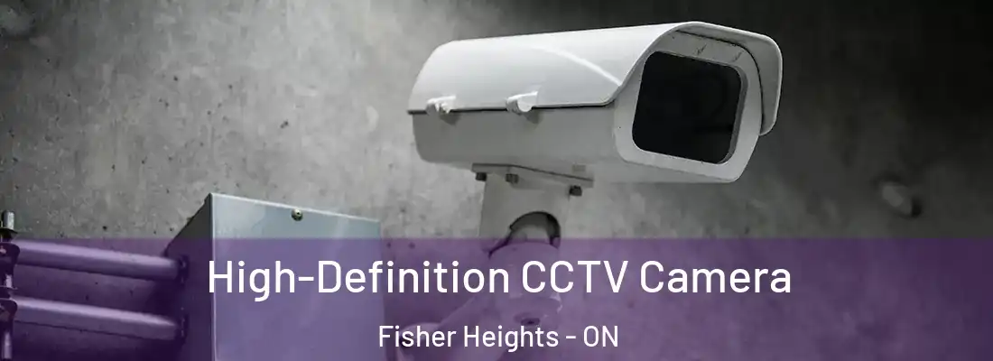  High-Definition CCTV Camera Fisher Heights - ON