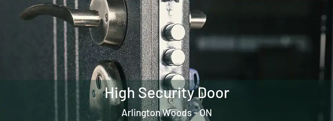  High Security Door Arlington Woods - ON