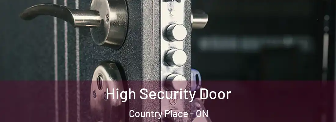  High Security Door Country Place - ON