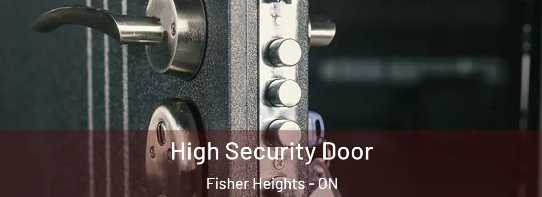  High Security Door Fisher Heights - ON