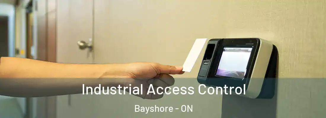  Industrial Access Control Bayshore - ON