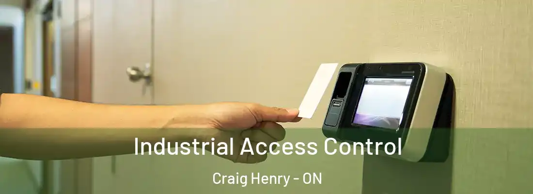  Industrial Access Control Craig Henry - ON