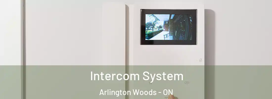  Intercom System Arlington Woods - ON