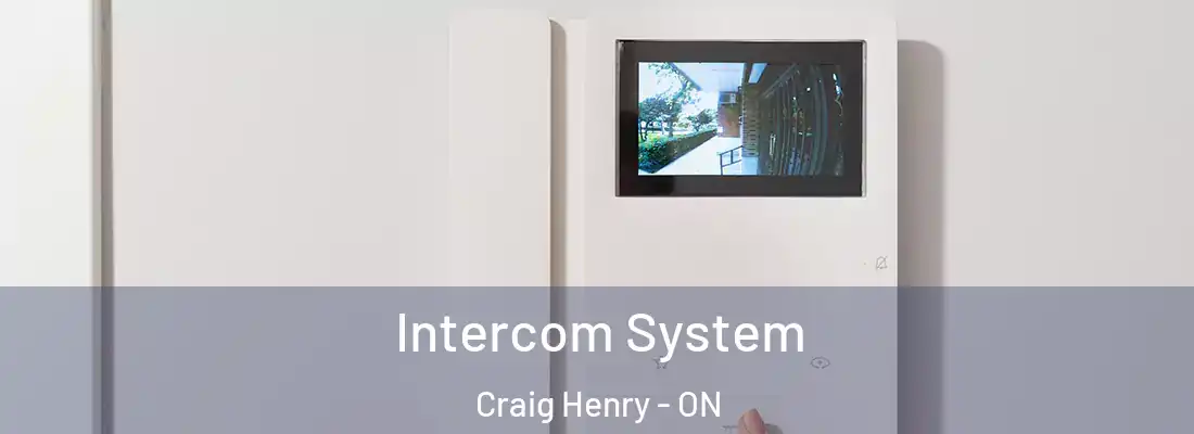  Intercom System Craig Henry - ON