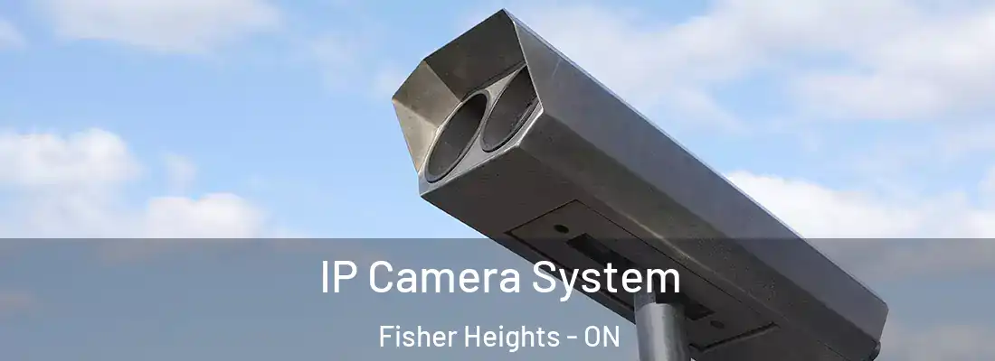 IP Camera System Fisher Heights - ON