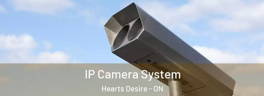  IP Camera System Hearts Desire - ON