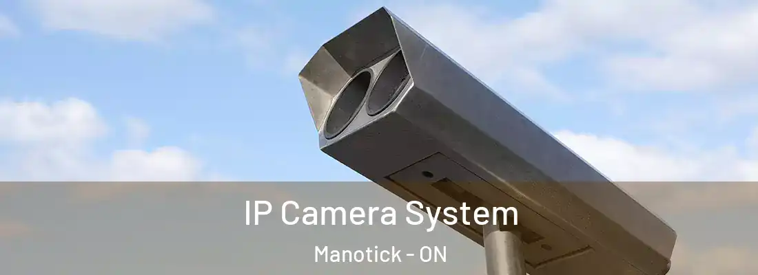  IP Camera System Manotick - ON