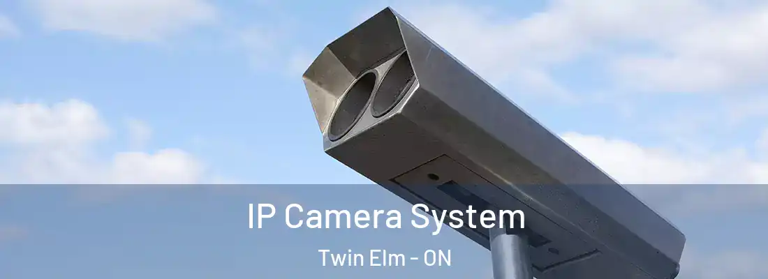  IP Camera System Twin Elm - ON