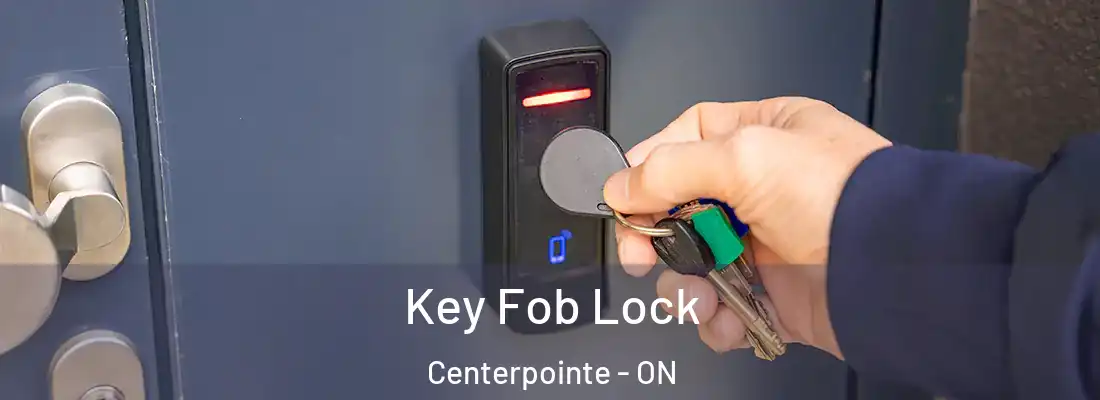  Key Fob Lock Centerpointe - ON