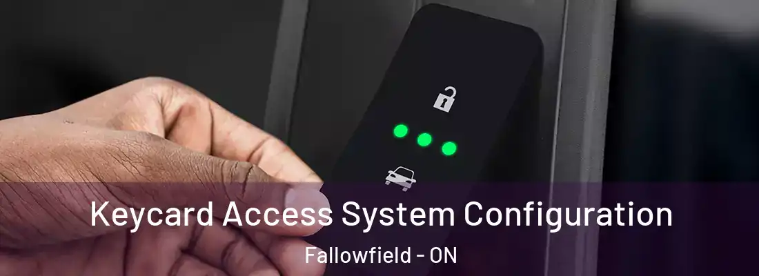  Keycard Access System Configuration Fallowfield - ON