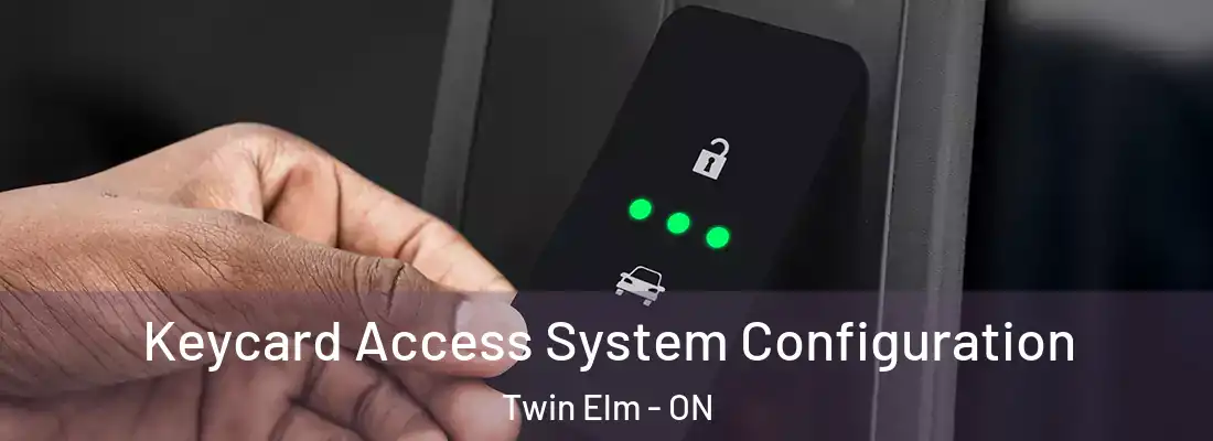  Keycard Access System Configuration Twin Elm - ON