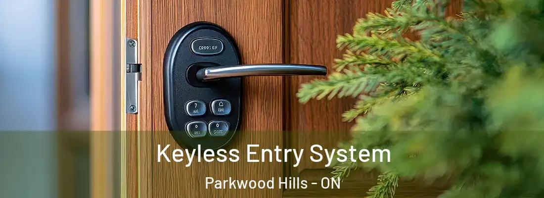 Keyless Entry System Parkwood Hills - ON