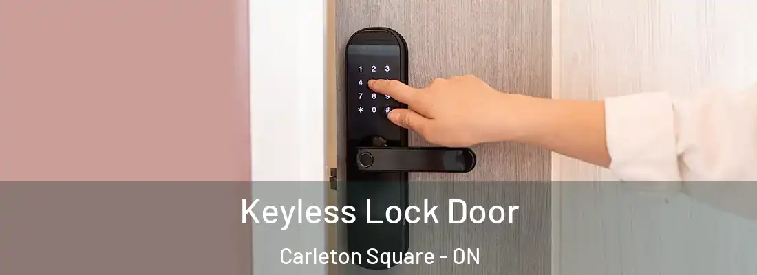  Keyless Lock Door Carleton Square - ON