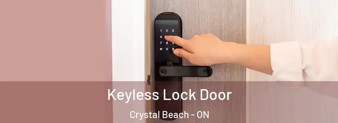  Keyless Lock Door Crystal Beach - ON