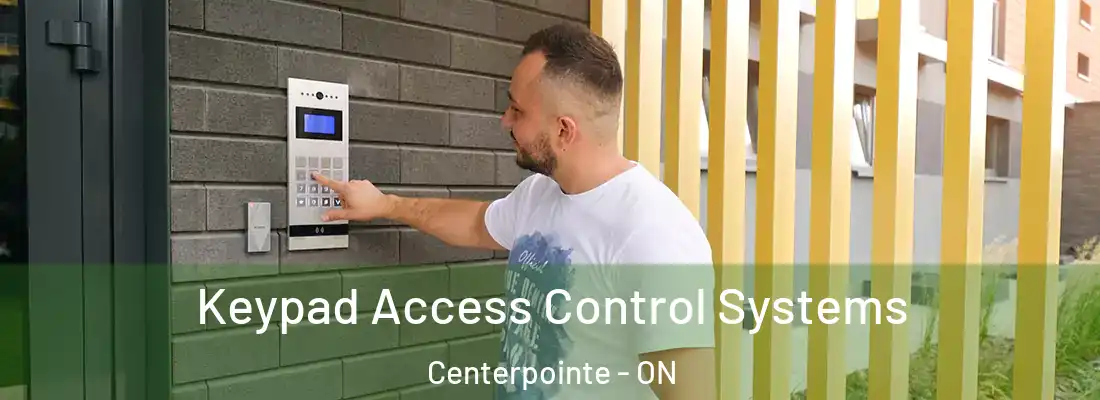  Keypad Access Control Systems Centerpointe - ON