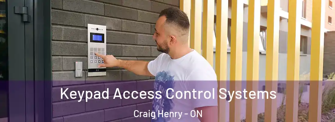  Keypad Access Control Systems Craig Henry - ON