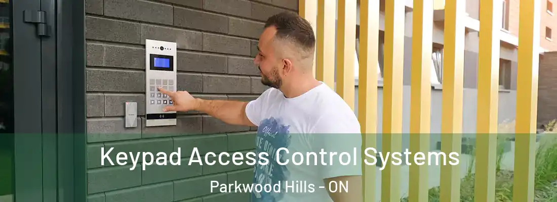  Keypad Access Control Systems Parkwood Hills - ON