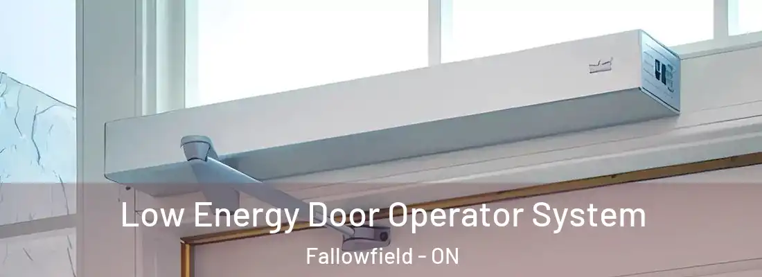  Low Energy Door Operator System Fallowfield - ON
