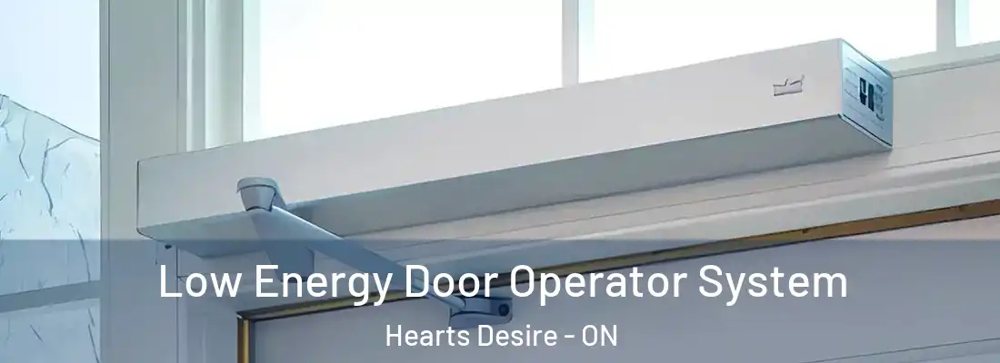  Low Energy Door Operator System Hearts Desire - ON