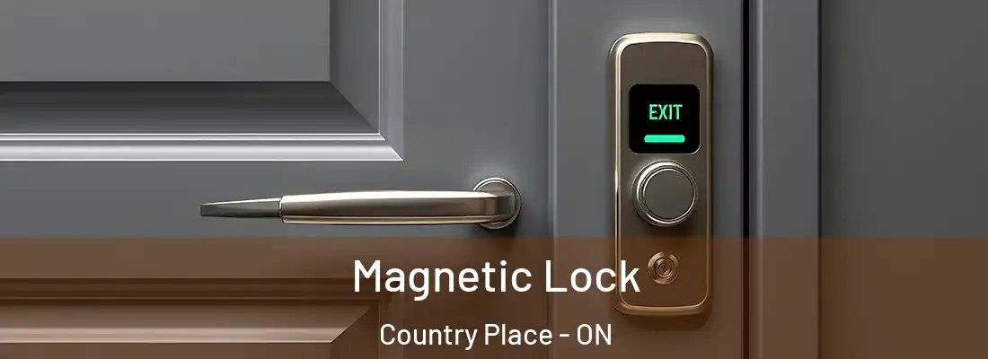  Magnetic Lock Country Place - ON