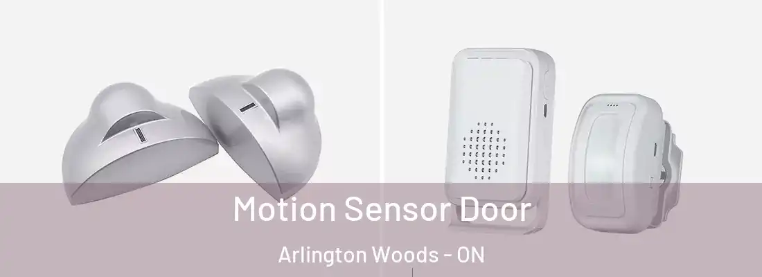  Motion Sensor Door Arlington Woods - ON