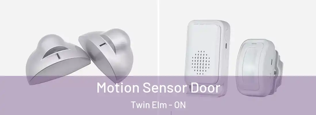  Motion Sensor Door Twin Elm - ON