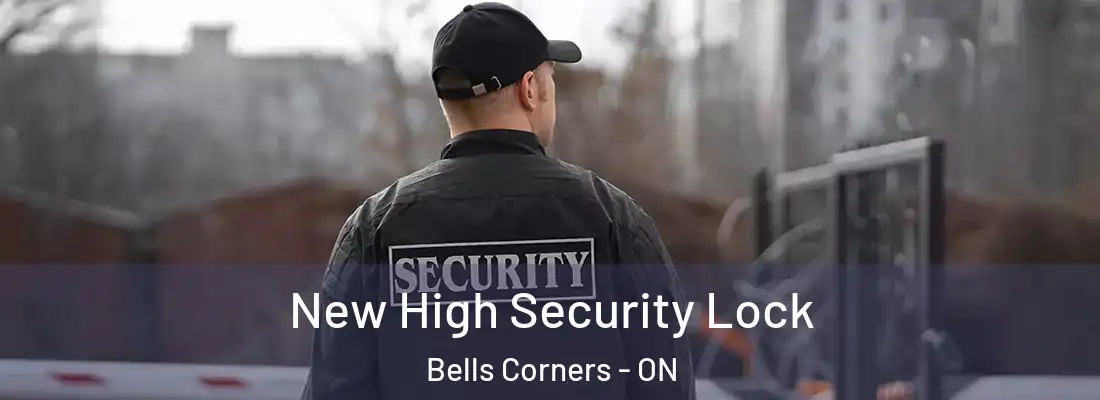  New High Security Lock Bells Corners - ON
