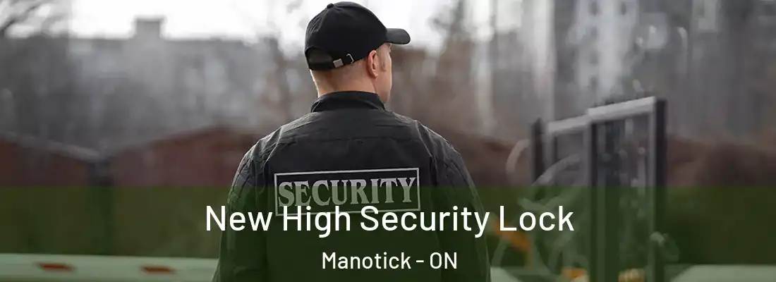  New High Security Lock Manotick - ON