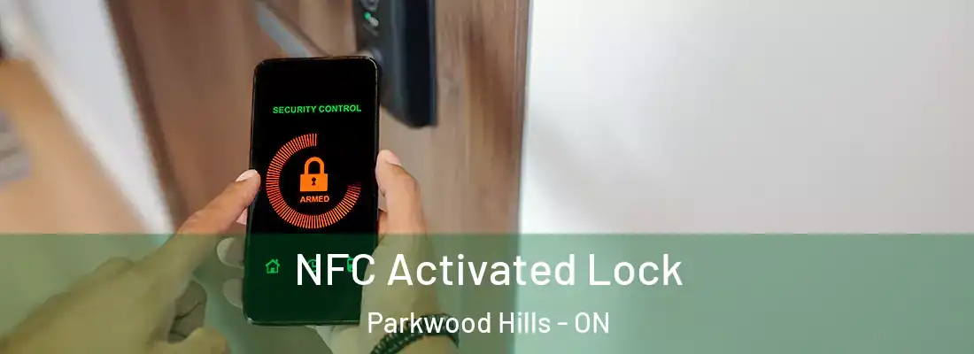  NFC Activated Lock Parkwood Hills - ON