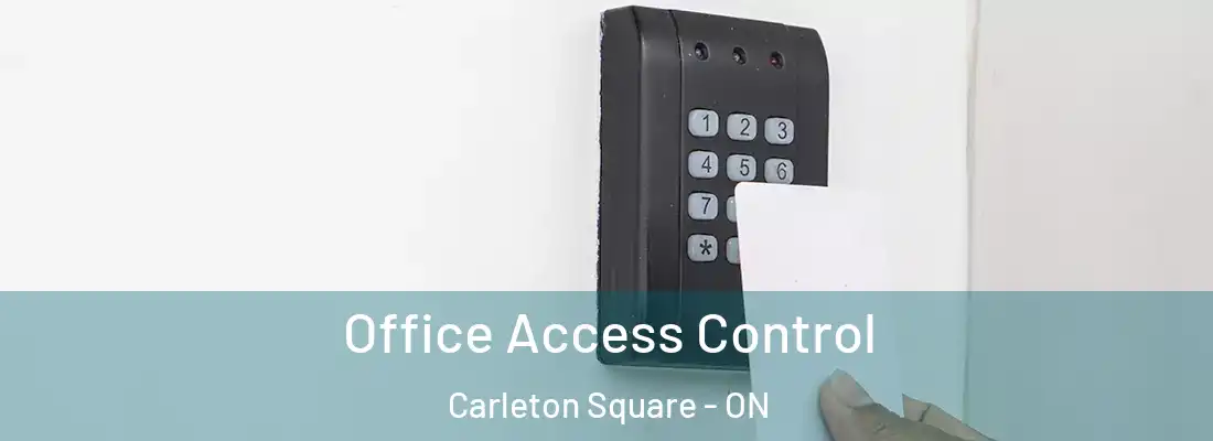  Office Access Control Carleton Square - ON
