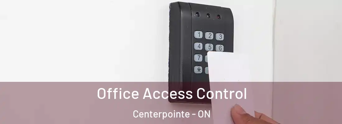  Office Access Control Centerpointe - ON