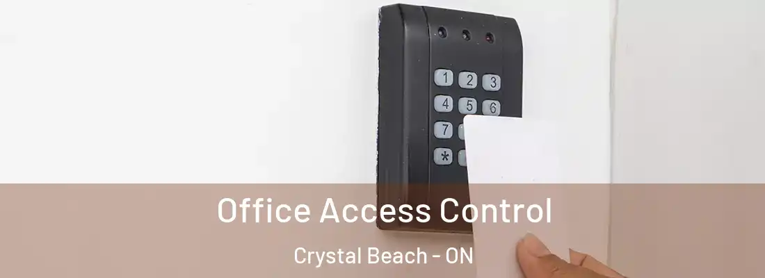  Office Access Control Crystal Beach - ON