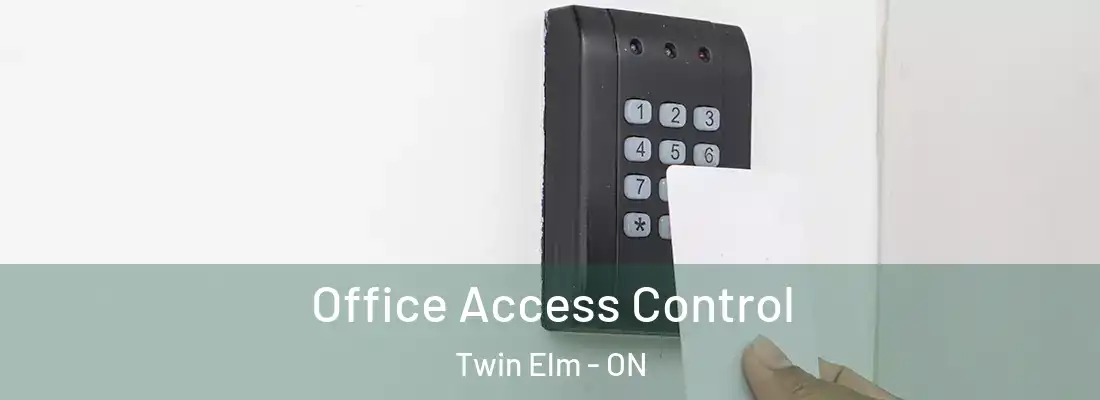  Office Access Control Twin Elm - ON