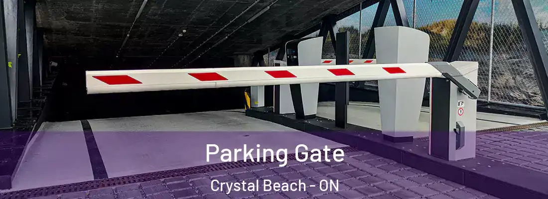  Parking Gate Crystal Beach - ON
