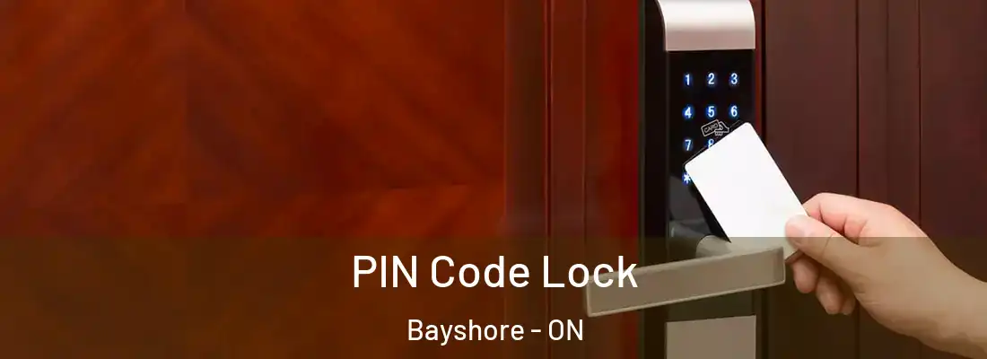  PIN Code Lock Bayshore - ON