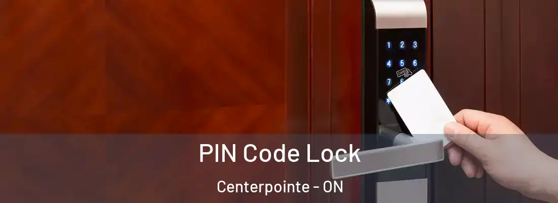  PIN Code Lock Centerpointe - ON