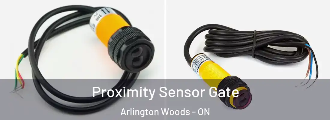  Proximity Sensor Gate Arlington Woods - ON