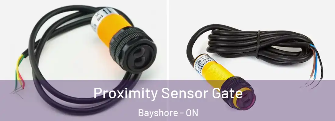  Proximity Sensor Gate Bayshore - ON